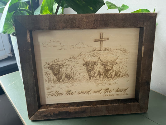 Follow the word, not the herd, highland sign