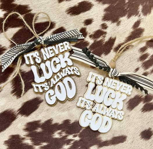 It’s never luck,always God car charm
